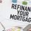 Reasons to Refinance Your Mortgage in Singapore