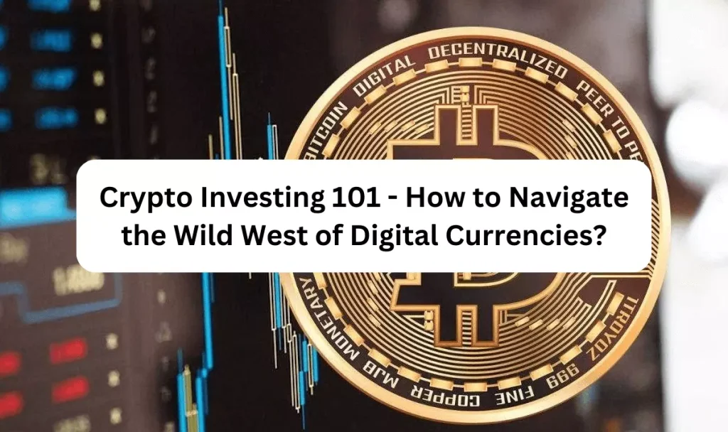 Crypto Investing 101